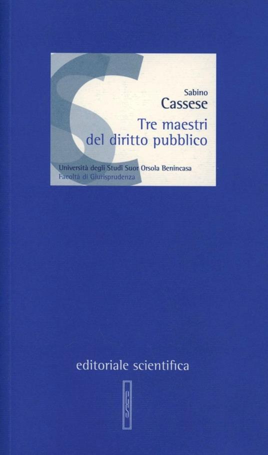 Tre maestri del diritto pubblico - Sabino Cassese - copertina