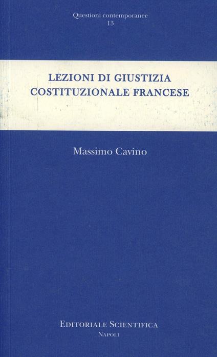 Lezioni di giustizia costituzionale francese - Massimo Cavino - copertina