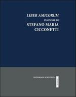 Liber amicorum in onore Stefano Maria Cicconetti