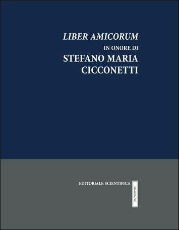 Liber amicorum in onore Stefano Maria Cicconetti - copertina