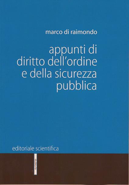 Appunti di diritto dell'ordine e della sicurezza pubblica - Marco Di Raimondo - copertina