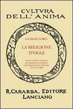 La religione d'oggi. Ristampa anastatica