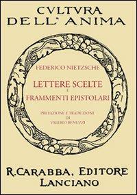 Lettere scelte e frammenti epistolari - Friedrich Nietzsche - copertina