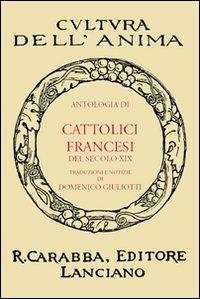 Antologia di cattolici francesi del secolo XIX - copertina