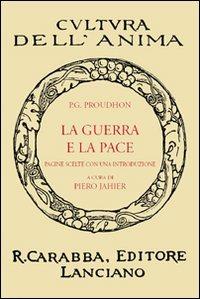 La guerra e la pace - Pierre-Joseph Proudhon - copertina