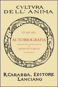 Autobiografia. Vol. 1 - John Stuart Mill - copertina