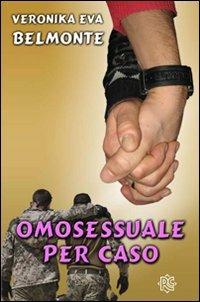 Omosessuale per caso - Veronika E. Belmonte - copertina