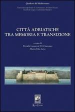 Città adriatiche tra memoria e transizione