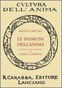 Le passioni dell'anima - Renato Cartesio - copertina