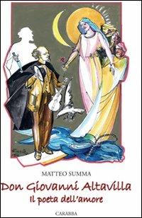 Don Giovanni Altavilla il poeta dell'amore - Matteo Summa - copertina