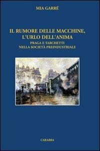 Il rumore delle macchine, l'urlo dell'anima - Mia Garrè - copertina