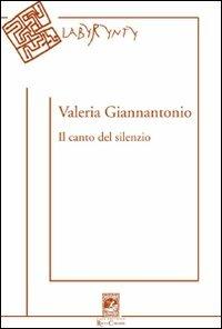 Il canto del silenzio - Valeria Giannantonio - copertina