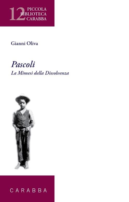 Pascoli. La mimesi della dissolvenza - Gianni Oliva - copertina