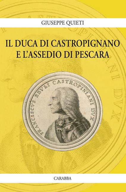 Il duca di Castropignano e l'assedio di Pescara - Giuseppe Quieti - copertina