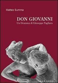 Don Giovanni. Un dramma di Giuseppe Pagliara - Matteo Summa - copertina