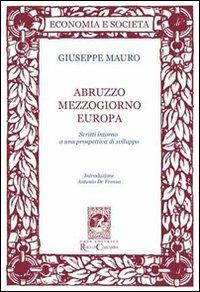 Abruzzo Mezzogiorno Europa - Giuseppe Mauro - copertina