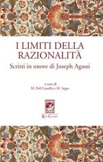 I limiti della razionalità. Scritti in onore di Joseph Agassi