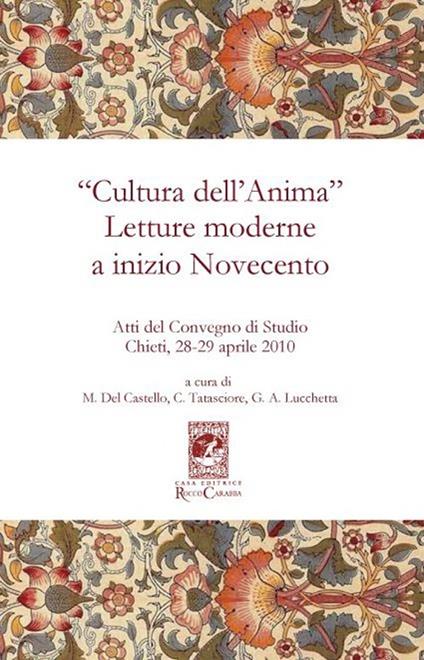 «Cultura dell'anima». Letture moderne a inizio Novecento. Atti del Convegno (Chieti, 28-29 aprile 2010) - copertina