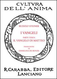 I Vangeli. Parte terza: il Vangelo di Matteo - Rudolf Steiner - copertina