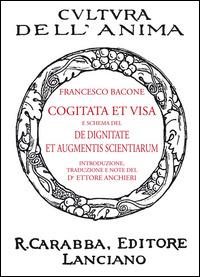 Cogitata et visa e schema del De dignitate et augmentis scientiarum - Francesco Bacone - copertina