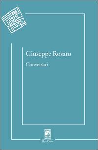 Conversari - Giuseppe Rosato - copertina