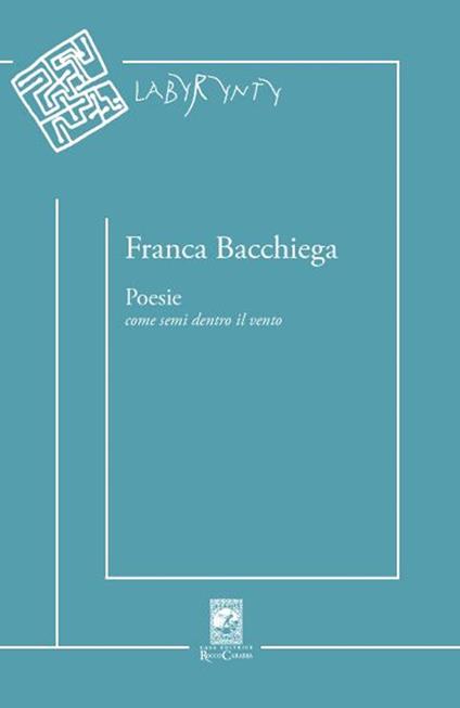 Poesie. Come semi dentro il vento - Franca Bacchiega - copertina