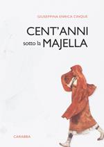 Cent'anni sotto la Majella