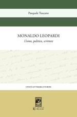 Monaldo Leopardi. Uomo, politico, scrittore