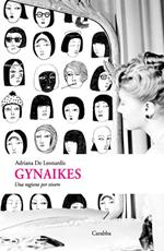 Gynaikes. Una ragione per vivere