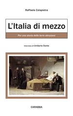 L'Italia di mezzo. Per una storia delle terre abruzzesi