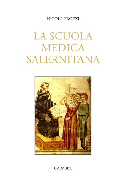 La Scuola Medica Salernitana - Nicola Trozzi - copertina