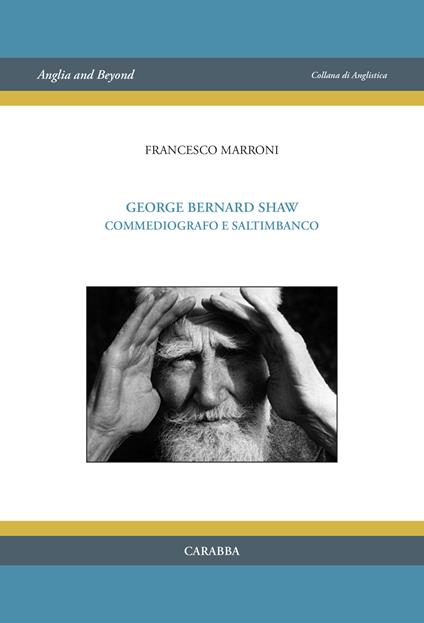 George Bernard Shaw. Commediografo e saltimbanco - Francesco Marroni - copertina