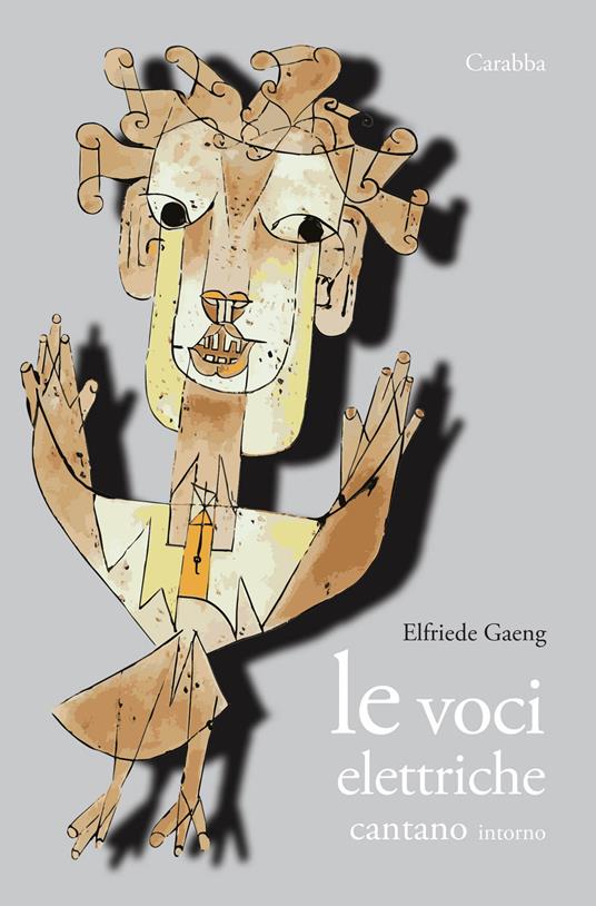 Le voci elettriche cantano intorno - Elfriede Gaeng - copertina