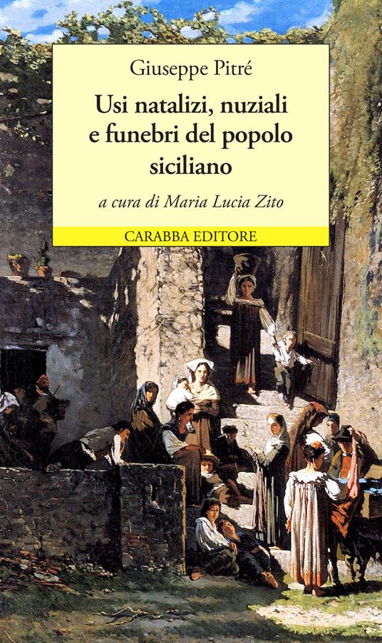 Usi natalizi, nuziali e funebri del popolo siciliano - Giuseppe Pitrè - copertina