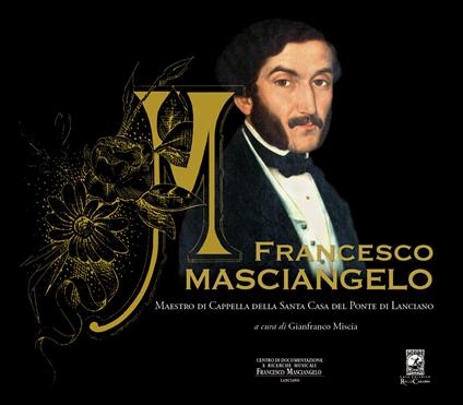 Francesco Masciangelo. Maestro di Cappella della Santa Casa del Ponte di Lanciano - copertina