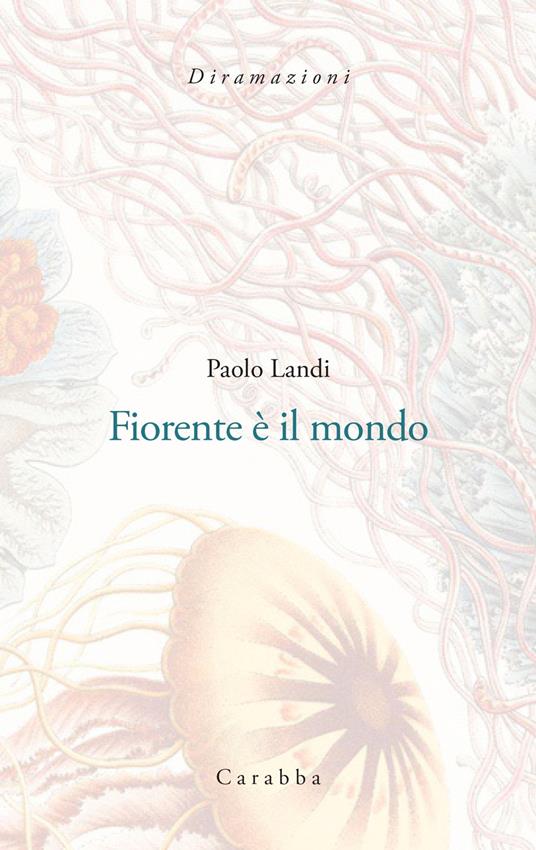 Fiorente è il mondo - Paolo Landi - copertina