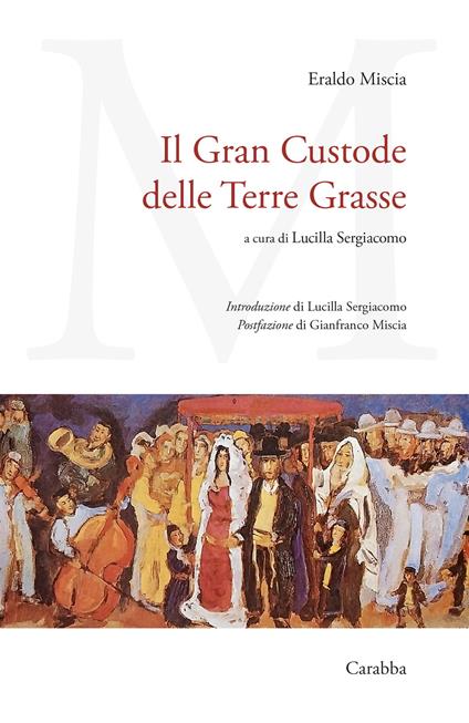 Il Gran Custode delle Terre Grasse - Eraldo Miscia - copertina