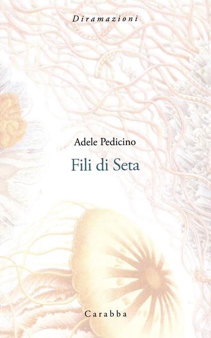 Fili di seta - Adele Pedicino - copertina