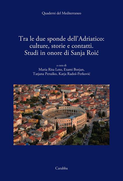 Tra le due sponde dell'Adriatico: culture, storie e contatti - copertina
