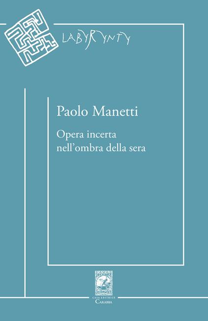 Opera incerta nell'ombra della sera - Paolo Manetti - copertina