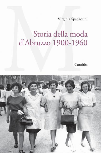 Storia della moda d'Abruzzo 1900-1960 - Spadaccini Virginia - copertina