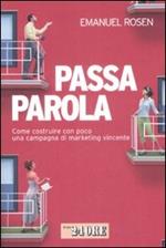 Passaparola. Come costruire con poco una campagna di marketing vincente