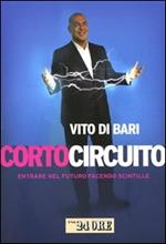 Corto circuito. Entrare nel futuro facendo scintille