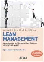 La guida del Sole 24 Ore al lean management. La produzione snella: aumentare il valore, eliminare gli sprechi