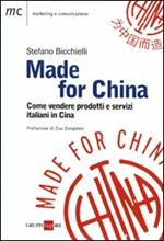 Made for China. Come vendere prodotti italiani in Cina