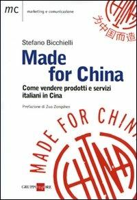 Made for China. Come vendere prodotti italiani in Cina - Stefano Bicchielli - copertina