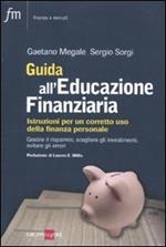 Guida all'educazione finanziaria. Istruzioni per un corretto uso della finanza personale