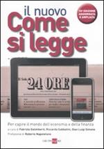 Il nuovo Come si legge Il Sole 24 Ore. Per capire il mondo dell'economia e della finanza