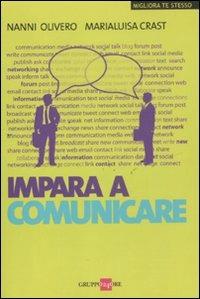 Impara a comunicare - Nanni Olivero,M. Luisa Crast - copertina