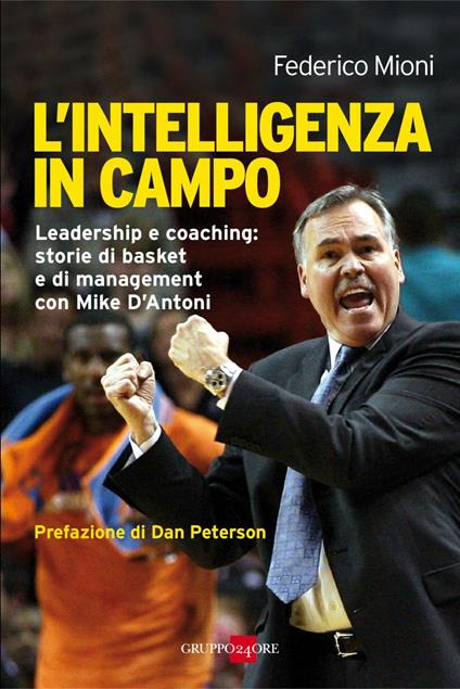 L' intelligenza in campo. Leadership e coaching: storie di basket e di management con Mike D'Antoni - Federico Mioni - ebook
